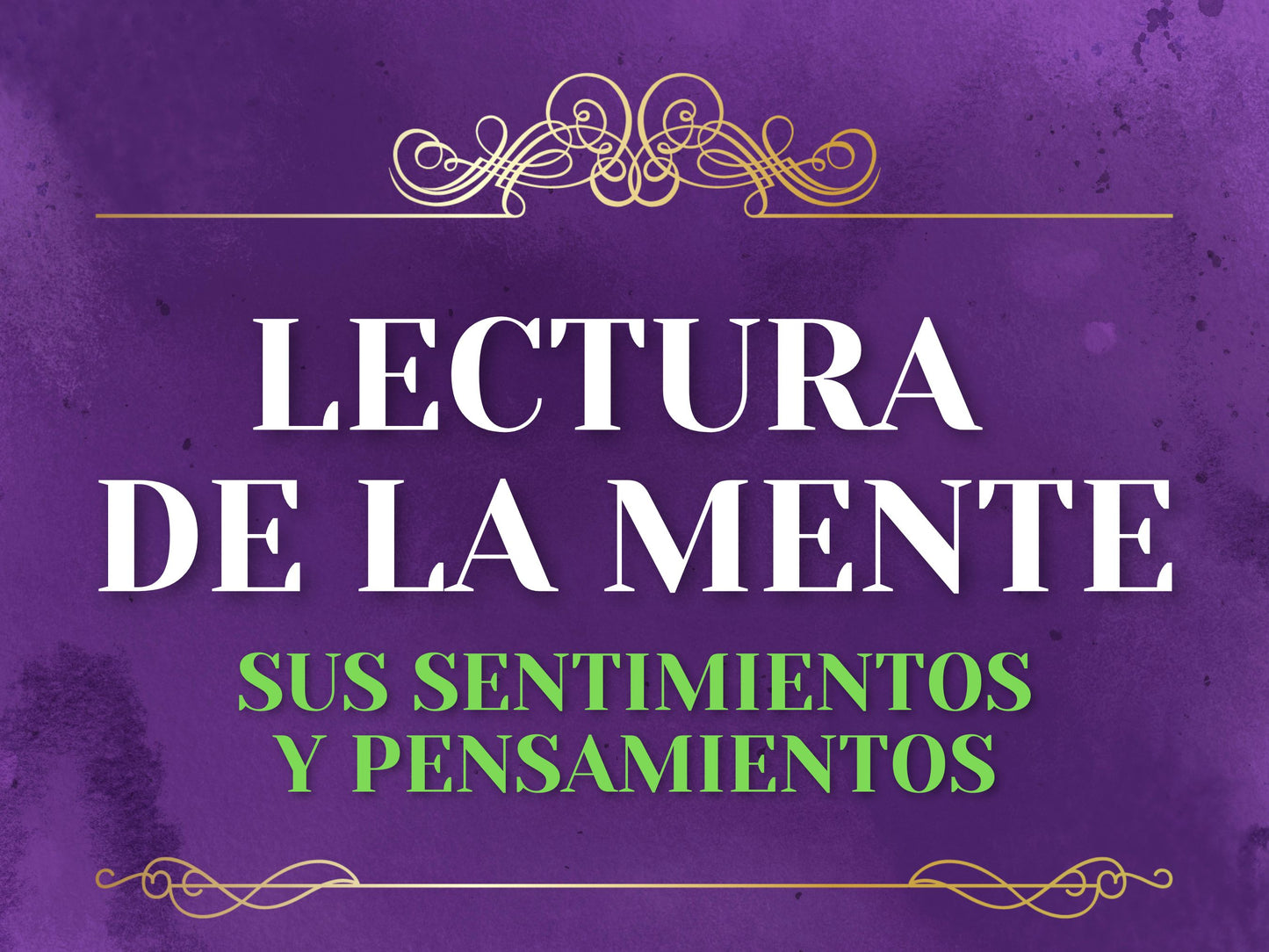 La Lectura Precisa De La Mente (Sus Sentimientos Y Pensamientos)