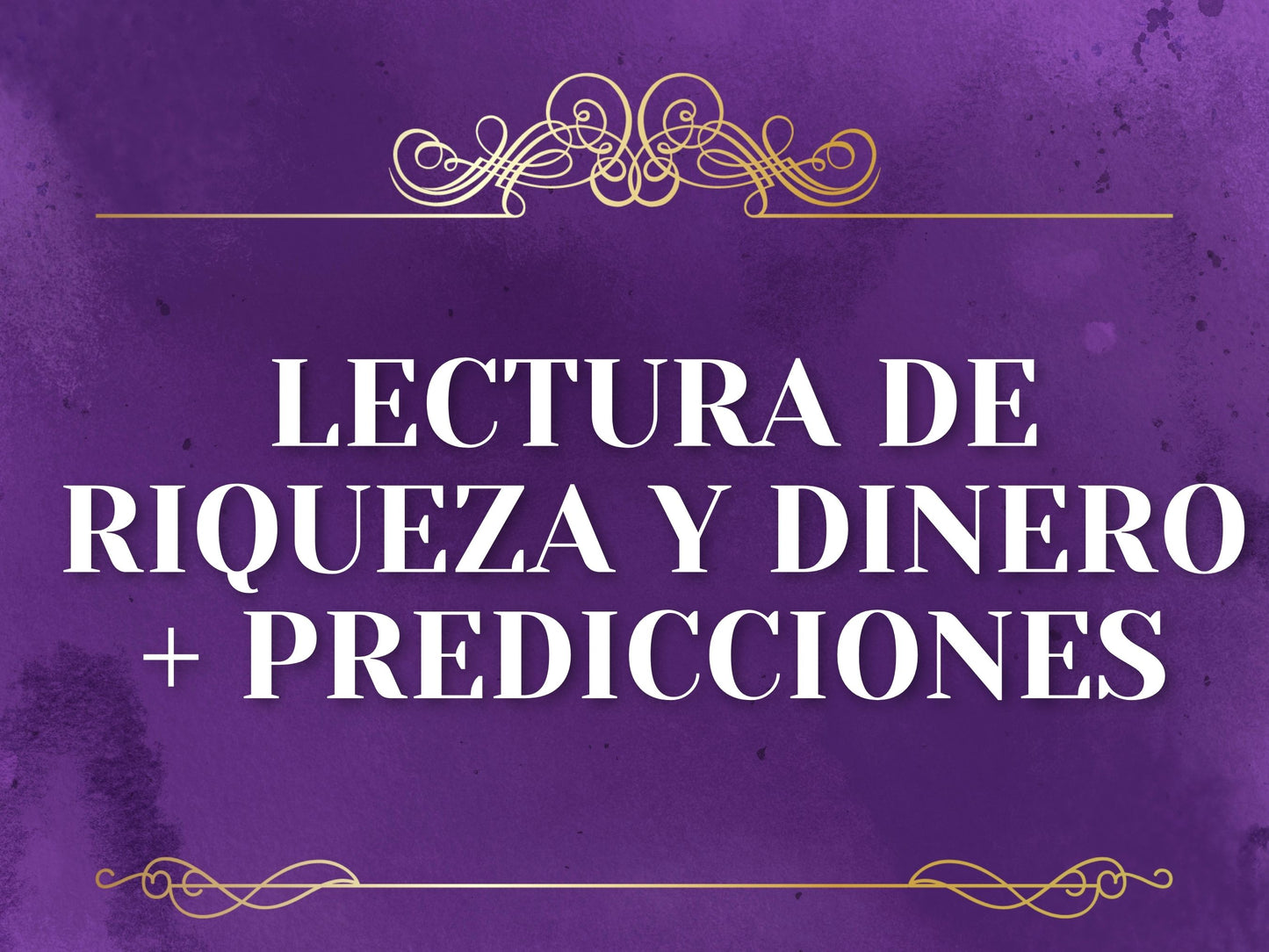 Lectura de Riqueza y Dinero + Predicciones